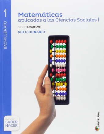 descargar solucionario matemáticas ciencias sociales 1º bachillerato Santillana (serie resuelve)