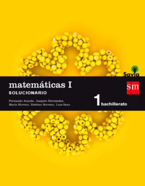 Solucionario matematicas 1 Bachillerato SM Savia PDF