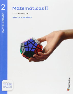 Solucionario matematicas 2 Bachillerato Santillana PDF