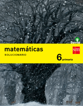 Solucionario matematicas 6 primaria SM Savia PDF